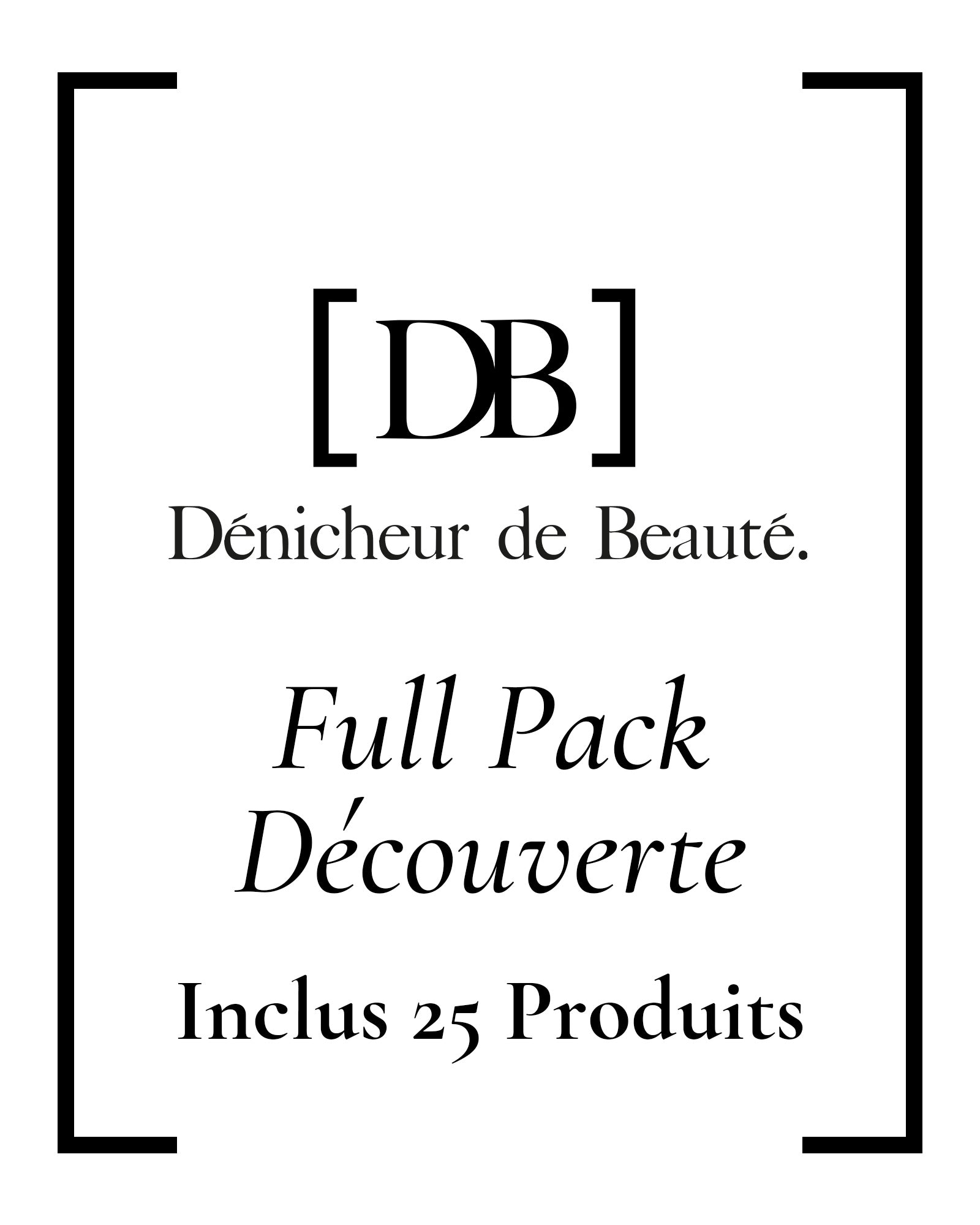 Full Pack Découverte Dénicheur de Beauté